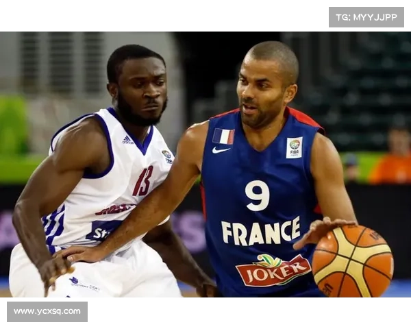 帕克如何塑造法国篮球发展并推动其国际地位的提升