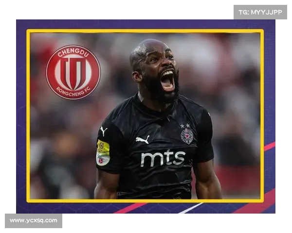 成都蓉城签塞超边锋的五大优势解析提升球队竞争力